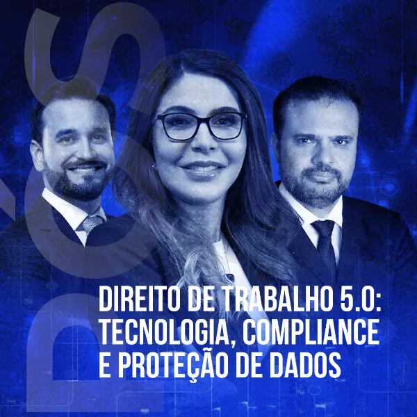 Pós-Graduação em Direito do Trabalho 5.0: Tecnologia, Compliance e Proteção de D