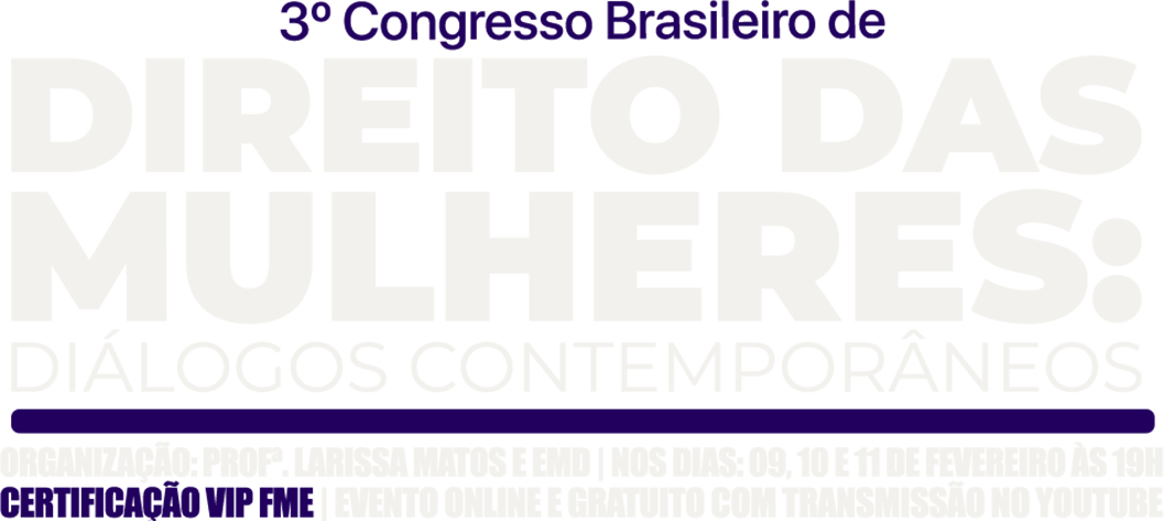 3º Congresso Brasileiro de Direito das Mulheres: Diálogos Contemporâneos