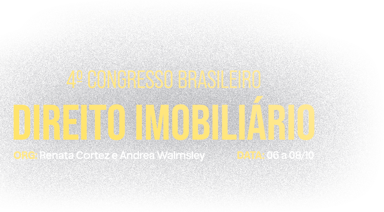 4º Congresso Brasileiro de Direito Imobiliário