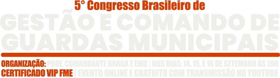 5º Congresso Brasileiro de Gestão e Comando de Guardas Municipais